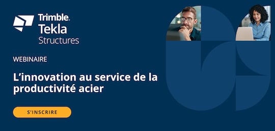 Évitez les erreurs courantes : Nouveautés acier Tekla Structures 2026